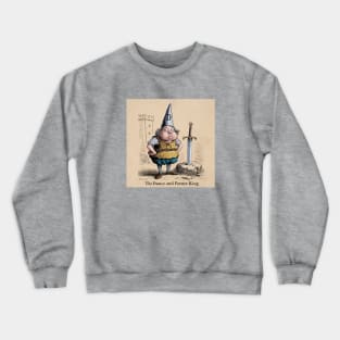 The Dunce and Future King Crewneck Sweatshirt